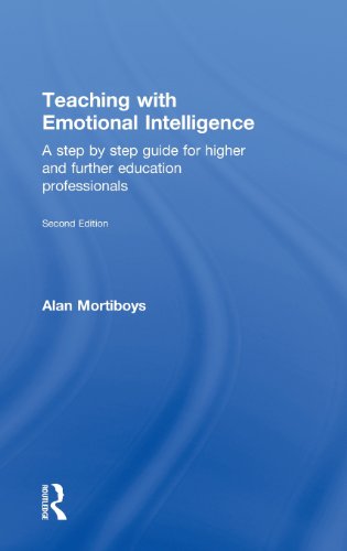 Teaching with Emotional Intelligence: A step-by-step guide for Higher and Further Education professionals