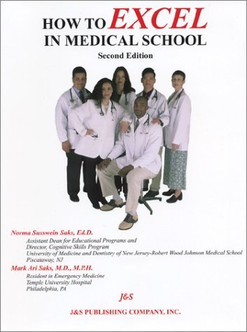 How to Excel in Medical School. Second Edition