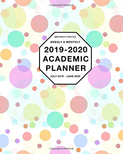 2019 - 2020 Academic Planner Abstract Circles: Academic Calendar + Academic Organizer | Weekly and Monthly Planner July 2019 - June 2020