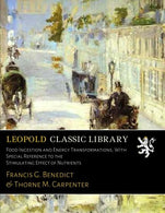 Food Ingestion and Energy Transformations; With Special Reference to the Stimulating Effect of Nutrients