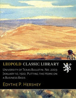 University of Texas Bulletin. No. 2003: January 10. 1920. Putting the Home on a Business Basis