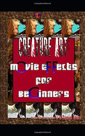 Creature Art Movie Effects for Beginners