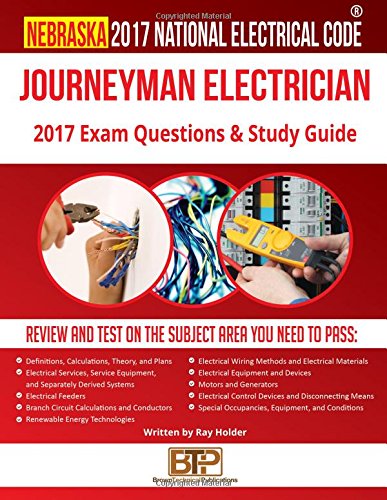 Nebraska 2017 Journeyman Electrician Exam Questions and Study Guide