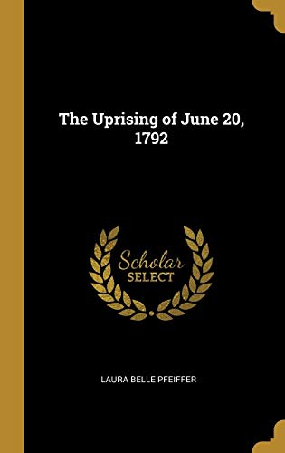 The Uprising of June 20. 1792