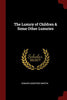 The Luxury of Children &amp; Some Other Luxuries