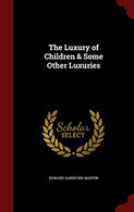 The Luxury of Children & Some Other Luxuries