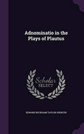 Adnominatio in the Plays of Plautus