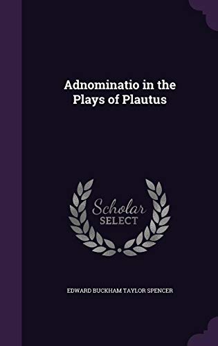 Adnominatio in the Plays of Plautus