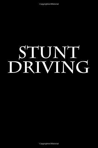 Stunt Driving: Notebook