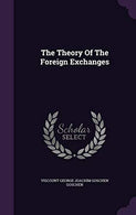 The Theory Of The Foreign Exchanges