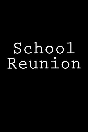 School Reunion: Notebook. 150 lined pages. glossy softcover. 6 x 9