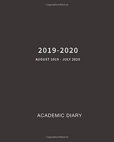 2019-2020 Academic Diary: Weekly and Monthly Planner Calendar Academic Year August 2019 - July 2020