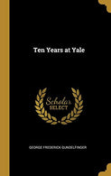 Ten Years at Yale