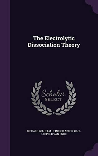 The Electrolytic Dissociation Theory