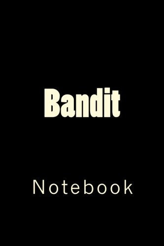 Bandit: Notebook. 150 lined pages. softcover. 6" x 9"