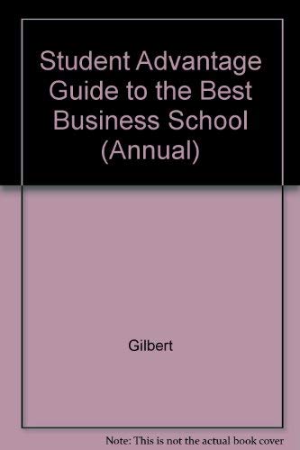 PR Student Advantage Guide to the Best Business Schools. 1997 ed: The Buyer's Guide to Business Schools (Annual)