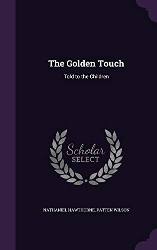 The Golden Touch: Told to the Children