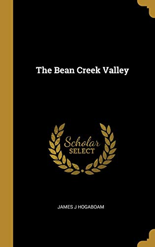 The Bean Creek Valley