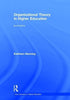 Organizational Theory in Higher Education (Core Concepts in Higher Education)