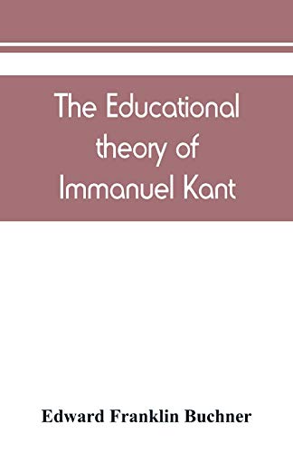 The educational theory of Immanuel Kant