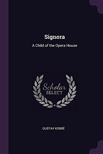 Signora: A Child of the Opera House