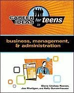 Career Ideas for Teens in Business. Management. & Administration (Career Ideas for Teens (Ferguson))