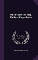 Who Follow The Flag. Phi Beta Kappa Poem