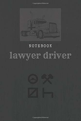 lawyer driver notebook: truck driver notebook.(110 Pages. Blank. 6 x 9)