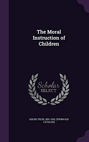 The Moral Instruction of Children