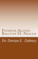 Paternal Alcove: Baluster XI. Process: Process