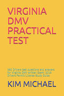 VIRGINIA DMV PRACTICAL TEST: 360 Drivers test questions and answers for Virginia DMV written Exam: 2019 Drivers Permit/License Study Guide