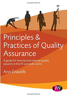 Principles and Practices of Quality Assurance: A guide for internal and external quality assurers in the FE and Skills Sector