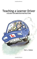 Teaching a Learner Driver: A Guide for Amateur Instructors