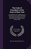 The Code of Procedure of the State of New York: As Amended by the Legislature. by an ACT Passed July 10. 1851. with Notes of Decisions and Reference