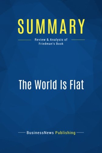 Summary: The World Is Flat: Review and Analysis of Friedman's Book