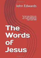 The Words of Jesus: The Red Letter Edition John Vol. IV with Supplemental John Vol. V with Commentary by Adam Clarke 1883 (4)