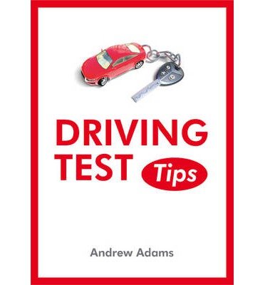 [(Driving Test Tips)] [ By (author) Andrew Adams ] [March. 2014]