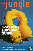 The MBA Jungle B-School Survival Guide