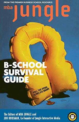 The MBA Jungle B-School Survival Guide