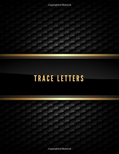 Trace Letters: Letter Tracing Book. Lowercase & Uppercase (A-Z) Alphabet /Handwriting Practice Book For Kids Age 3-7 Year. Grade One Sight Words
