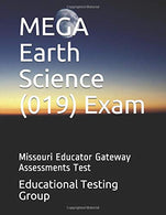MEGA Earth Science (019) Exam: Missouri Educator Gateway Assessments Test
