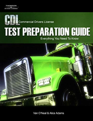 CDL Test Preparation Guide: Everything You Need to Know. 2nd Edition (Pass the CDL Exam)
