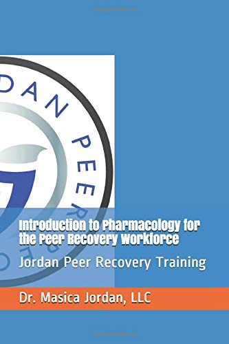 Introduction to Pharmacology for the Peer Recovery Workforce: Jordan Peer Recovery Training