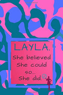 Layla. She Believed She Could So She Did: Army Camo Composition Notebook.(Blue/Pink/Violet Colors).Unique Motivational Personalized Writing ... Quot