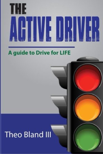 The Active Driver: A Guide to Drive for L.I.F.E.