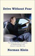 Drive Without Fear: The Insecure Driver's Guide to Independence