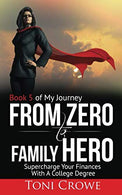 From Zero To Family Hero: Supercharge Your Finances With A College Degree (My Journey)