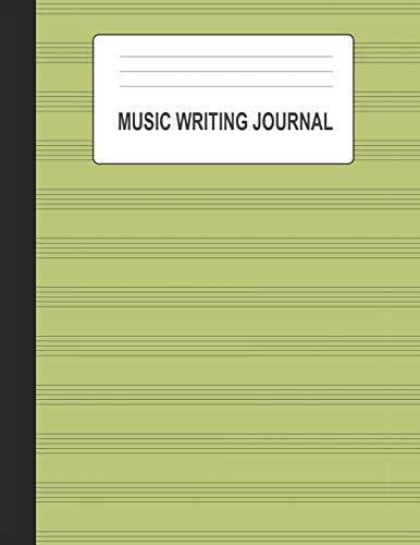 Music Writing Journal: Sheet Music & College Ruled Paper for Composing & Writing - Green (Blank Manuscript Notebooks Colors)