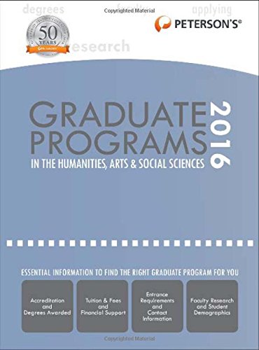 Graduate Programs in the Humanities. Arts & Social Sciences 2016 (Peterson's Graduate Programs in the Humanities. Arts & Social Sciences)