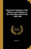 Historical Catalogue of the Officers and Graduate of the Columbian University ... 1821-1891